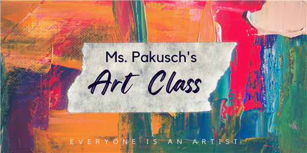 Ms. Pakusch's Art Class