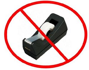 no tape